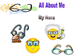 All About Me By Nora 