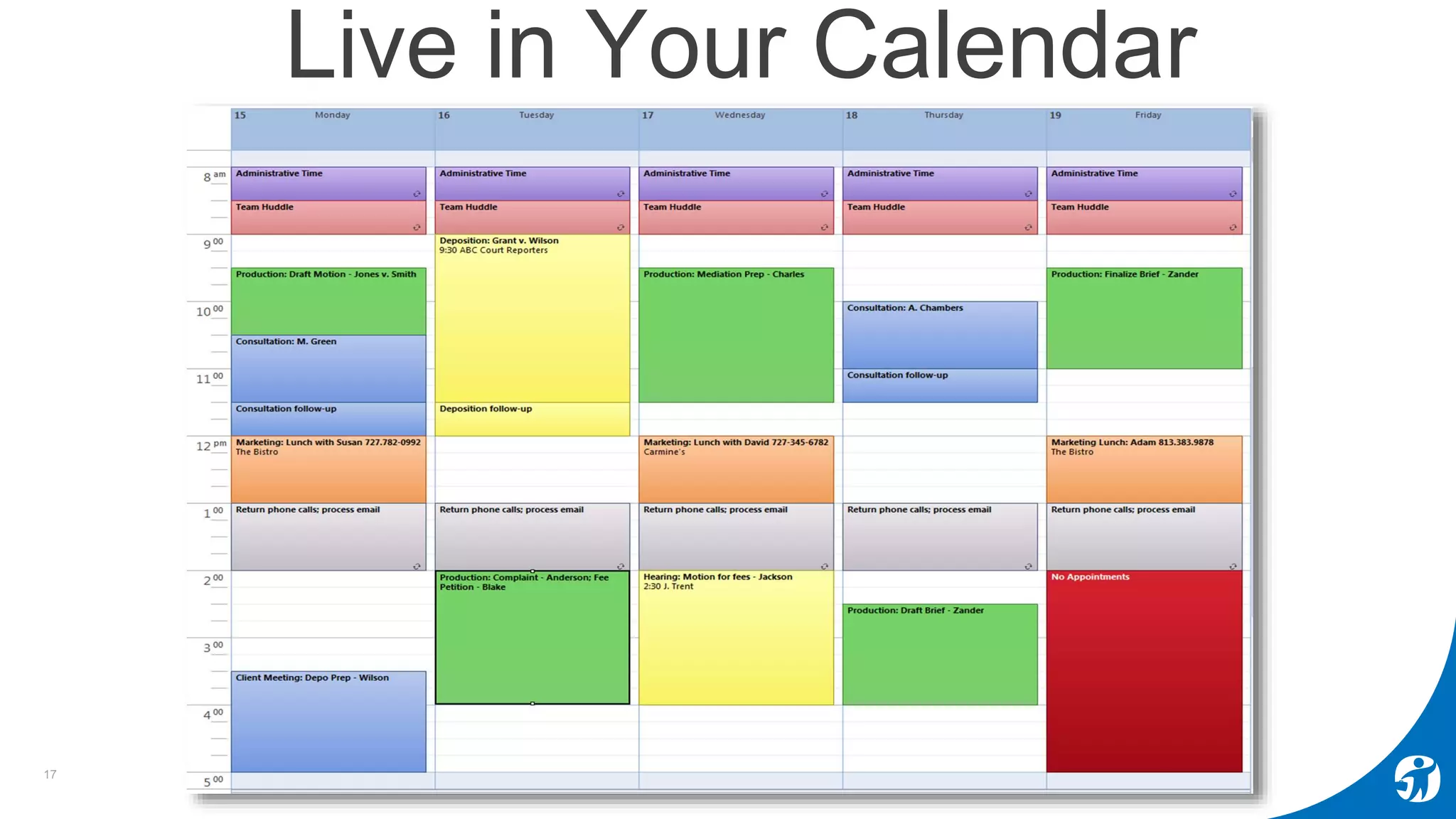 17
Live in Your Calendar
 