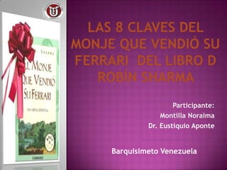 Participante:
             Montilla Noraima
         Dr. Eustiquio Aponte


Barquisimeto Venezuela
 