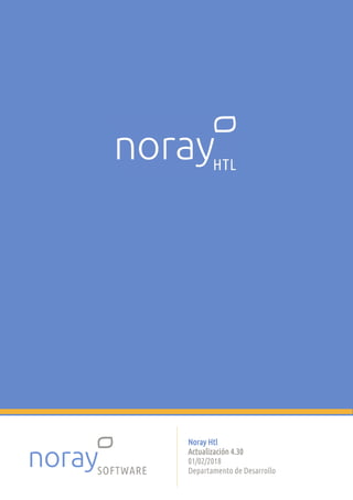 Noray Htl
Actualización 4.30
01/02/2018
Departamento de Desarrollo
 