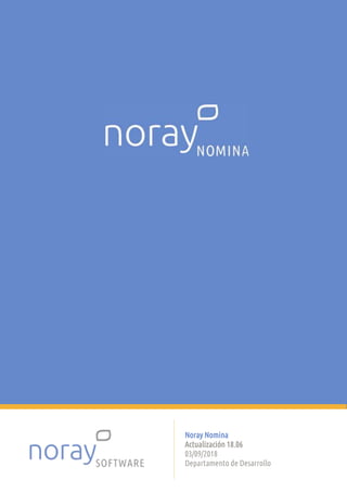Noray Nomina
Actualización 18.06
03/09/2018
Departamento de Desarrollo
 
