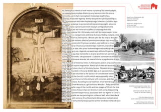 Na Zwierzyńcu niemal co krok można się natknąć na dawne zabytki,
co niewątpliwie przydaje dzielnicy aury tajemniczości. Do snucia
domysłów, jak to było z początkami tutejszego osadnictwa,
skłaniają miejscowe legendy. Niemal wszystkie w jakiś sposób łączą
się z murowanym kościołem Najświętszego Salwatora. Już samo jego
wezwanie wskazuje na wczesnośredniowieczne początki, wówczas
bowiem często czyniono patronem świątyń samego Zbawiciela.
Fascynująca jest też historia krucyfiksu z tutejszego kościoła,
który na przełomie XVI i XVII wieku miał trafić do miejscowości Sirolo
we Włoszech, a następnie do pobliskiej Numany. Według tradycji ustnej
krucyfiks dotarł na Zwierzyniec z Moraw jako dar dla księcia Mieszka I.
Dziś w kościele możemy obejrzeć pomniejszoną kopię tego krucyfiksu,
a także dwa wizerunki Chrystusa: veraikon, czyli odbicie na chuście
Weroniki twarzy Chrystusa prowadzonego na śmierć, oraz obraz
namalowany w 1605 roku przez krakowskiego malarza Kaspra Kurcza,
który także łączy się z legendą o prawdziwym obliczu Chrystusa.
Uwagę zwracają dwa malowidła na ścianie prezbiterium pochodzące
z początku XVI wieku: Ukrzyżowanie i Cudowne rozmnożenie chleba oraz
romańskie bliźniacze okienka, tak zwane biforia, w jego bocznej ścianie.
The multitude of historical relics in Zwierzyniec gives it an aura of mystery.
Local legends inspire imagination. Almost all of them are associated with
the brick and stone church of the Holy Saviour. The dedication suggests
that it was founded in the early Middle Ages as it was common practice
then to dedicate churches to the Saviour. Of considerable interest is
the history of the church’s crucifix, which was supposedly taken to
Sirolo in Italy at the turn of the 16th and 17th centuries, and then was
moved to Numana. According to oral tradition, it had been brought to
Zwierzyniec from Moravia as a gift to Prince Mieszko I. Today the visitor
can see a smaller copy of the crucifix and two images of Christ: the Vera
Icon, the likeness of Jesus’s face on Veronica’s veil, and a 1605 painting
by Krakow’s painter Kasper Kurcz, associated with the legend of Christ’s
face. Also notable are two paintings on a chancel wall, which date back
to the early 16th century: [Crucifixion] and [Miraculous multiplication
of bread], as well as Romanesque paired arched windows in the side wall.
Kasper Kurcz, Ukrzyżowanie, 1605.
Biblioteka Narodowa,
domena publiczna
Kasper Kurcz, [Image of Christ
on the cross], 1605.
National Library, public domain
Przedmieście zwierzynieckie, „Kłosy” 1877,
nr 634, t. XXV. domena publiczna
[Zwierzyniec suburb], ‘Kłosy’ 1877,
No. 634, vol. XXV. public domain
Ul. św. Bronisławy, przed 1925.
Zbiory Narodowego Archiwum Cyfrowego
Św. Bronisławy street, before 1925.
National Digital Archives Collection
 