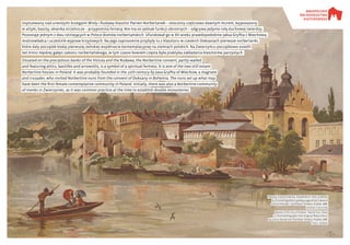 Usytuowany nad urwistymi brzegami Wisły i Rudawy klasztor Panien Norbertanek – otoczony częściowo dawnym murem, wyposażony
w attyki, baszty, okienka strzelnicze – przypomina fortecę. Nie ma on jednak funkcji obronnych – odgrywa jedynie rolę duchowej twierdzy.
Pozostaje jednym z dwu istniejących w Polsce domów norbertańskich. Ufundował go w XII wieku prawdopodobnie Jaksa Gryfita z Miechowa,
możnowładca i uczestnik wypraw krzyżowych. Na jego zaproszenie przybyły tu z klasztoru w czeskich Doksanach pierwsze norbertanki,
które dały początek bodaj pierwszej żeńskiej wspólnocie kontemplacyjnej na ziemiach polskich. Na Zwierzyńcu początkowo osiedli
też mnisi męskiej gałęzi zakonu norbertańskiego, w tym czasie bowiem częsta była praktyka zakładania klasztorów parzystych.
Situated on the precipitous banks of the Vistula and the Rudawa, the Norbertine convent, partly walled
and featuring attics, bastilles and arrowslits, is a symbol of a spiritual fortress. It is one of the two still extant
Norbertine houses in Poland. It was probably founded in the 12th century by Jaxa Gryfita of Miechow, a magnate
and crusader, who invited Norbertine nuns from the convent of Doksany in Bohemia. The nuns set up what may
have been the first female contemplative community in Poland. Initially, there was also a Norbertine community
of monks in Zwierzyniec, as it was common practice at the time to establish double monasteries.
Klejnoty miasta Krakowa. Dwadzieścia cztery widoków
w chromolitografiach podług oryginalnych akwarel
Juliusza Kossaka i Stanisława Tondosa, Kraków 1886.
domena publiczna
[Jewels of the City of Krakow: Twenty Four Views
in Chromolithographs from Original Watercolours
by Juliusz Kossak and Stanisław Tondos], Kraków 1886.
public domain
 