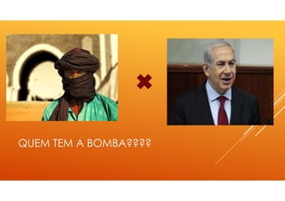 QUEM TEM A BOMBA????
 