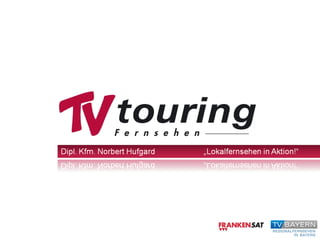 Willkommen daheim… TV touring 