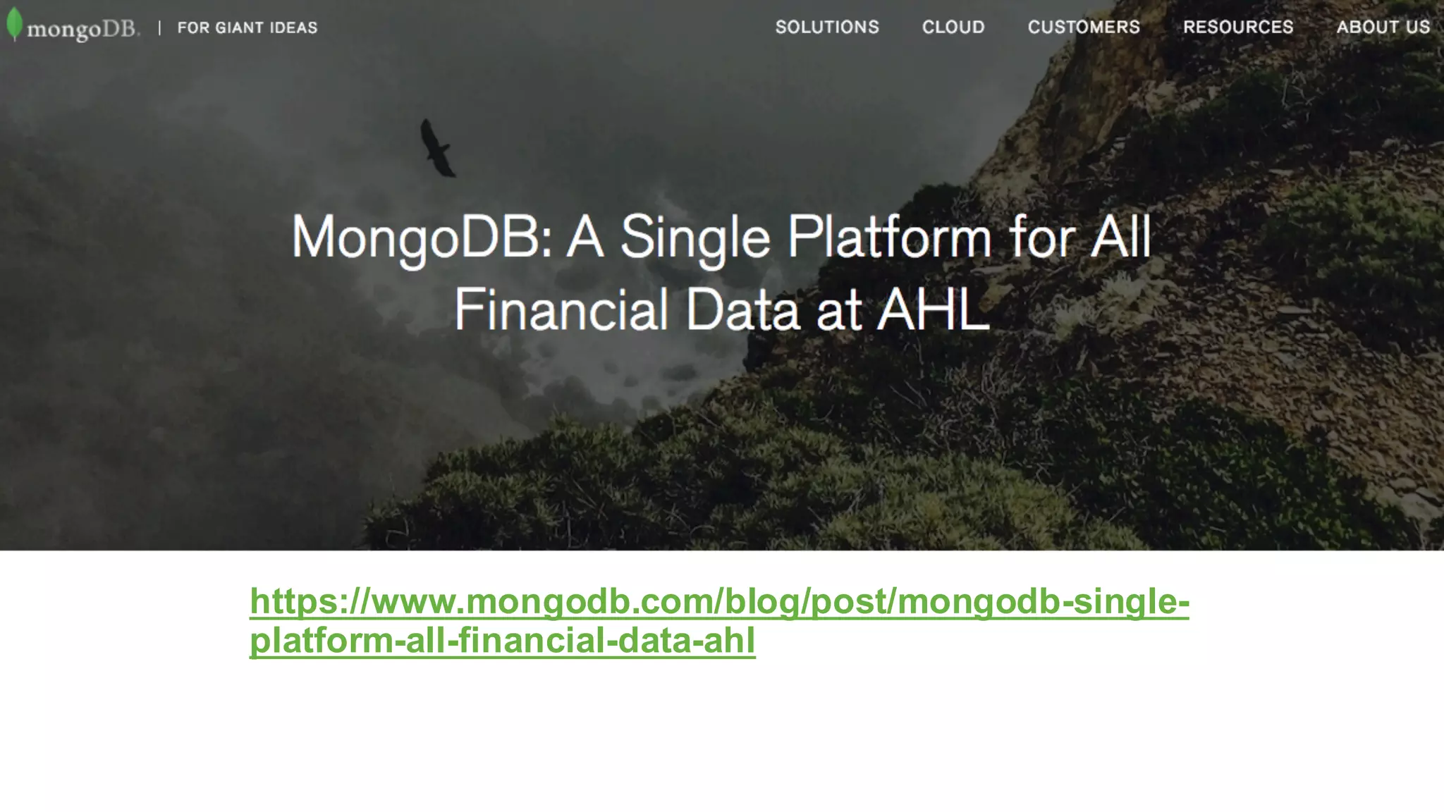 https://www.mongodb.com/blog/post/mongodb-single-
platform-all-financial-data-ahl
 