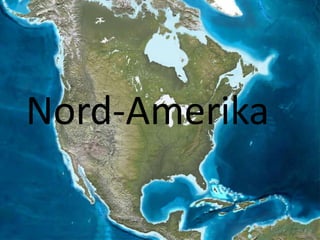 Nord-Amerika 