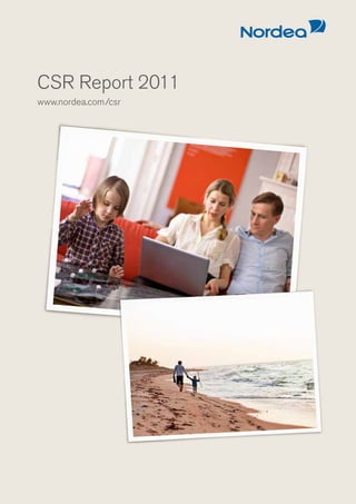 CSR Report 2011
www.nordea.com/csr
 