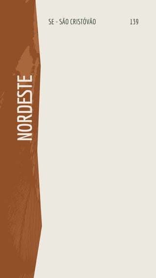 SE - SÃO CRISTÓVÃO 139
NORDESTE
 