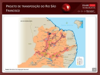 Fonte: Ministério da Integração Nacional
PROJETO DE TRANSPOSIÇÃO DO RIO SÃO
FRANCISCO
39
 