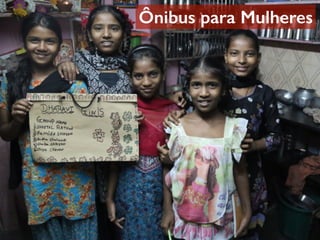 Ônibus para Mulheres 
 