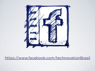 https://www.facebook.com/technovationBrasil 
 
