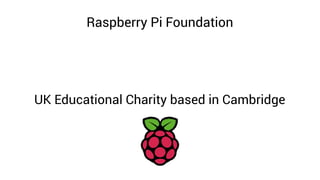 How Raspberry Pi (an educational charity) funds itself without ratlling a tin - Nordev 2015