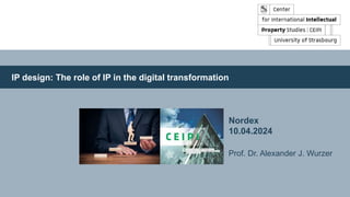 © Prof. Dr. Alexander J. Wurzer 2024 CEIPI, Strasbourg
Nordex
10.04.2024
Prof. Dr. Alexander J. Wurzer
IP design: The role of IP in the digital transformation
 
