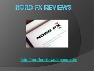 http://nordfxreviews.blogspot.in/
 