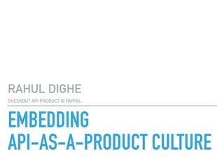 Api Dighe Bandra Embedding API-as-a-Product Culture | PDF