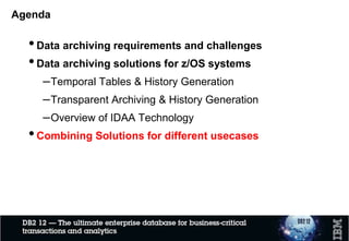 Accelerator-only table type in DB2 for z/OS
Creation (DDL) and access remains through DB2 for z/OS in all cases
Non-accelerator DB2 table
• Data in DB2 only
Accelerator-shadow table
• Data in DB2 and the Accelerator
Accelerator-archived table / partition
• Empty read-only partition in DB2
• Partition data is in Accelerator only
Accelerator-only table (AOT)
• “Proxy table” in DB2
• Data is in Accelerator only
Table 1
Table 4
Table 3
Table 2Table 2
Table 4
Table 3
 
