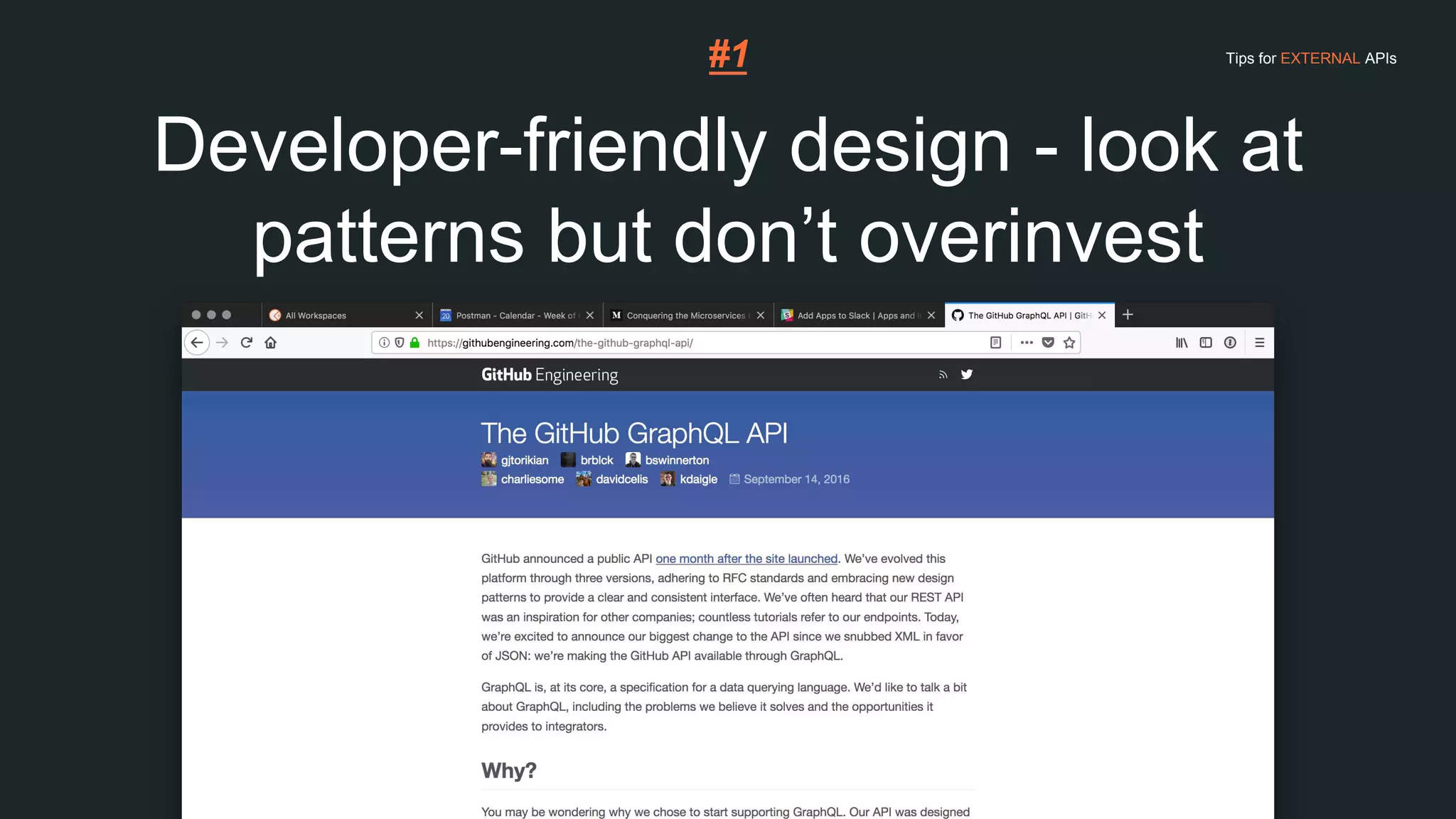 Developer-friendly design - look at
patterns but don’t overinvest
#1 Tips for EXTERNAL APIs
 