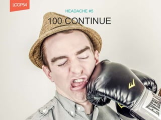 100 CONTINUE
HEADACHE #5
 