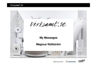 My Messages

Magnus Wallström
 