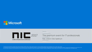 Nordic infrastructure Conference 2017 - SQL Server on Linux Overview