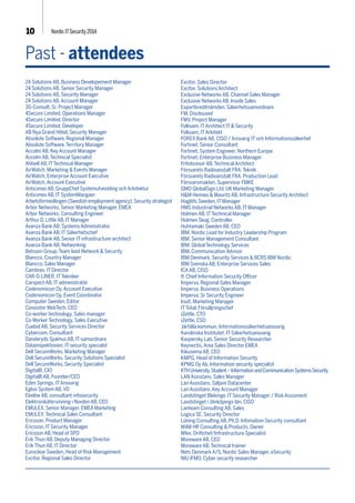 10 Nordic IT Security 2014 
Session highlights 
Track 3: Mobile Workforce & Cloud 
n 08.50 Getting the Hacker’s Eye View through 
Continuous Monitoring from the Cloud 
Hackers, cyber-criminals and state actors are probing your 
perimeters constantly, yet until recently the tools were 
not available for enterprises to keep pace, and instead a 
monthly “patch in a batch” mentality was the norm. This 
session will talk about: 
Chantal ‘t Gilde, Managing Director, Netherlands 
& Nordics,Qualys 
Learning points 
+ 
• Moving on from an outdated monthly “patch in a 
batch” mentality 
• How cloud-based security solutions give you a 
“hacker’s eye view” and empower organizations 
• Global, yet cost effective continuous monitoring 
practices 
About Chantal’t: 
Chantal’t has been working as a specialist in the field of IT security for 15 years. He works with many of the large Enterprises in the Benelux & 
Nordics region. His areas of focus have been: Overall Strategy to increase security and compliance, best Practices and common security issues 
within Enterprises. His varied industry experience has allowed for an understanding of security teamed with a strong technical back-ground, 
experience in enterprise related security concerns and challenges and detailed knowledge of Vulnerability management, Policy 
Compliance and Web Application scanning. 
n 09.25 AirWatch, Empowering the Mobile Enterprise 
AirWatch by VMware is the leading Enterprise Mobility Man-agement 
(EMM) provider with more than 1,800 employees 
across nine global offices. More than 12,000 organizations 
in 150 countries leverage the AirWatch EMM platform, which 
includes industry-leading mobile device, email, applica-tion, 
content, laptop and browser management solutions. 
Organizations can implement these solutions stand-alone 
for unique Bring Your Own Device (BYOD) requirements, in 
the AirWatch Workspace™ containerized solution, or as a 
comprehensive, highly scalable enterprise-grade mobility 
platform. With the largest research and development team 
in the industry, AirWatch ensures: 
Lars Vestergaard 
Enterprise Account Executive Nordics 
AirWatch by VMware 
www.nordicitsecurity.com 
Learning points 
+ 
• The broadest mobile platform support 
• Develops innovative solutions like Secure Content 
Locker™ integrates with the leading device manu-facturers 
and technology solution providers in the 
mobile ecosystem 
• Learn how our solutions are enhancing and securing 
the mobile enterprise and the benefits that we provide 
to empower your workforce 
About Lars: 
Lars Vestergaard is an enterprise account executive at AirWatch by VMware, the leading enterprise mobility management (EMM) provider. 
In this role, Vestergaard matches Scandinavian-based clients with AirWatch solutions to simplify mobility and improve their business functions. 
Vestergaard has more than 15 years of experience working in the mobile and telecommunication industry. Prior to joining AirWatch, he 
spent three years as managing director at Mobilethink, selling operator MDM and analytics solutions to mobile operators on a global scale. 
Earlier in his career, Vestergaard worked at IDC, the premier global provider of market intelligence, advisory services, and events for the 
information technology, telecommunications and consumer technology markets. While at IDC, Vestergaard established the company’s 
enterprise mobility research division in the EMEA region. He spent 11 years managing a broad customer base consisting of operators, vendors, 
investment banks, management consulting companies, and CIOs across all verticals. As a respected industry commentator, Vestergaard 
has been a keynote speaker at mobile industry events around the world. In 2009, he was named the most influential mobile analyst in the 
EMEA region by the Institute of Industry Analyst Relations (IIAR). Vestergaard received a Master of International Business degree from 
Aarhus University. He has also studied at the Royal Melbourne Institute of Technology and the Singapore Institute of Management. 
 