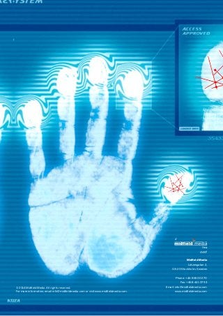 Midfield Media 
Lützengatan 2, 
115 20 Stockholm, Sweden 
Phone: +46 8 650 02 70 
Fax: +46 8 441 07 93 
Email: info@midfieldmedia.com 
www.midfieldmedia.com 
© 2014 Midfield Media. All rights reserved. 
For more information, email info@midfieldmedia.com or visit www.midfieldmedia.com. 
a 
event 
