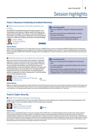 Nordic IT Security 2014 7 
Session highlights 
Keynote Session 
n 13.00 Securing and protecting user information online 
Cloud computing is a technology that is transforming how many of us conduct business today. It has tremendous 
economic benefit to the users and wider society. However, there is still much speculation around the security 
and privacy implications of applications in the cloud. With speculation comes fear, and with fear comes 
misinformation and myths. In this session, James Snow, Trust Product Strategist for Google Enterprise will 
address many of these myths and uncertainties about working in the cloud and will offer a glimpse into how 
Google protects the data and the privacy of its users. 
www.nordicitsecurity.com 
James Snow 
Trust Product Strategist 
Google for Works 
About James: 
James Snow is a Product Strategist for on Google Apps for Work, focusing on security, privacy, and legal compliance. 
James’ mission is to enable Customers and Partners. 
In previous roles, James Snow was responsible for security and compliance in EMEA for Google for Work. James has 
deep product knowledge in Google Apps for Work, Google Cloud Platform, Google Search for Work, and Message Security 
products. James has been the lead engineer on some of the largest apps, search, and security deals in the world to date 
including Ahold, Randstad, KLM, among many others. Prior to working at Google, James was a Program Manager at 
Microsoft (Redmond) in the Connected Systems Division (SQL Server, BizTalk, Host Integration Server). Before Microsoft, 
James worked at Accenture in their Global Integration Practice implementing systems integration and BI solutions for 
Fortune 500 clients in Asia, Europe, and the Americas. 
James was grew up in Virginia Beach in the US, but has lived internationally for over a decade including London, Amsterdam, 
and Manila. James studied Computer Science and Business at James Madison University. When not lobbying for Trust 
at Google, James is an avid scuba diver and snowboarder. 
 