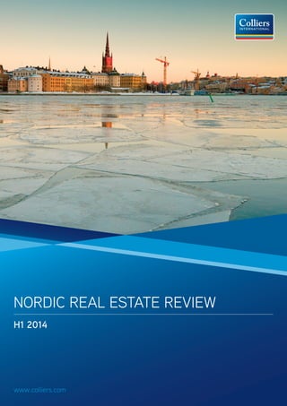 www.colliers.com
Nordic Real Estate Review
H1 2014
 