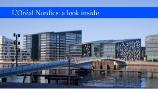 L’Oréal Nordics: a look inside
 