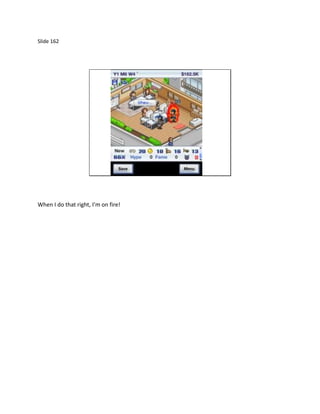 Slide 162




When I do that right, I’m on fire!
 