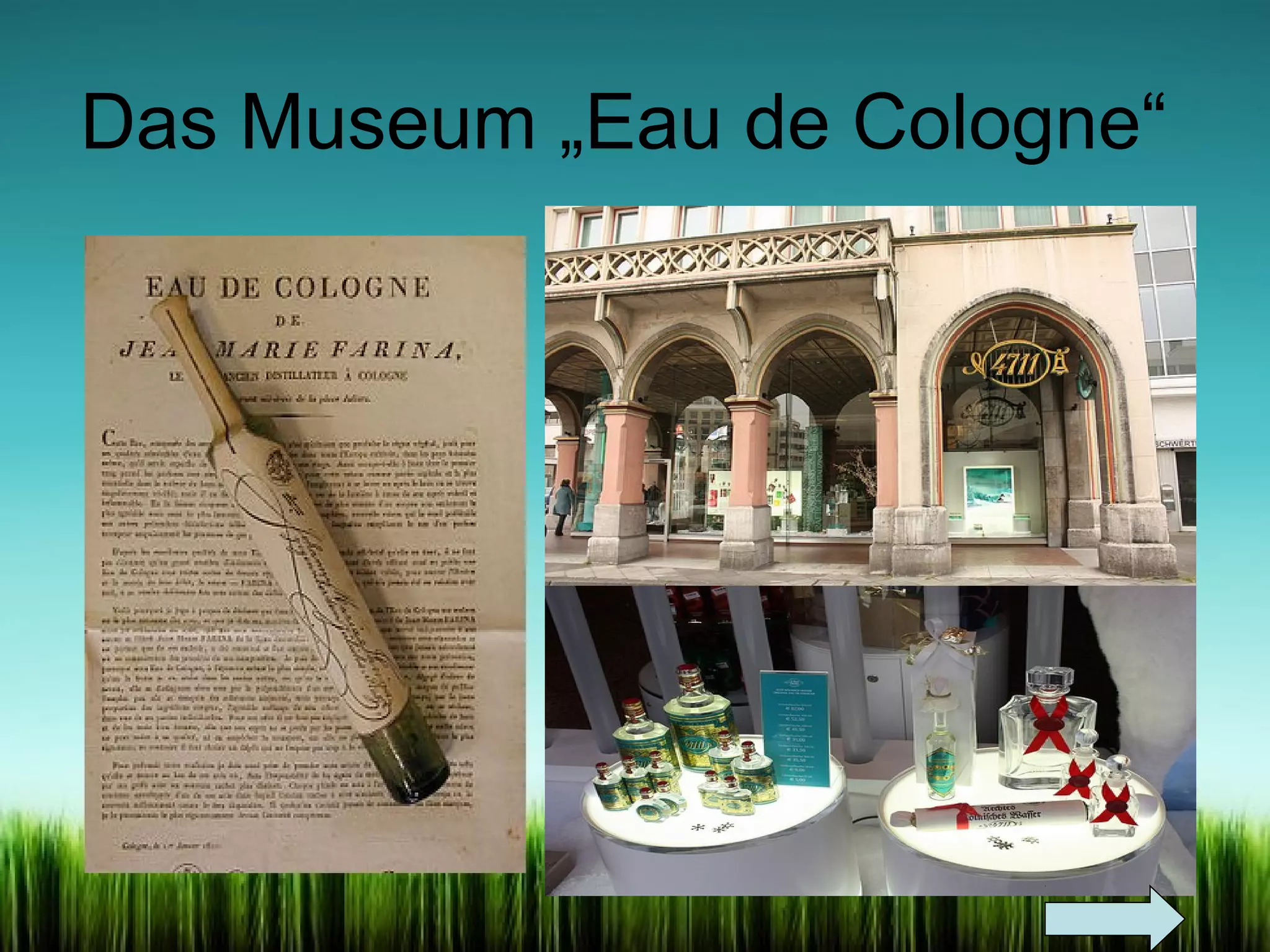 Das Museum „Eau de Cologne“

 