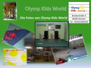 Olymp Kids WorldDie Fotos von Olymp Kids World