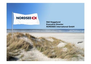 Stål Heggelund
Executive Director
NORDSEE International GmbH
 