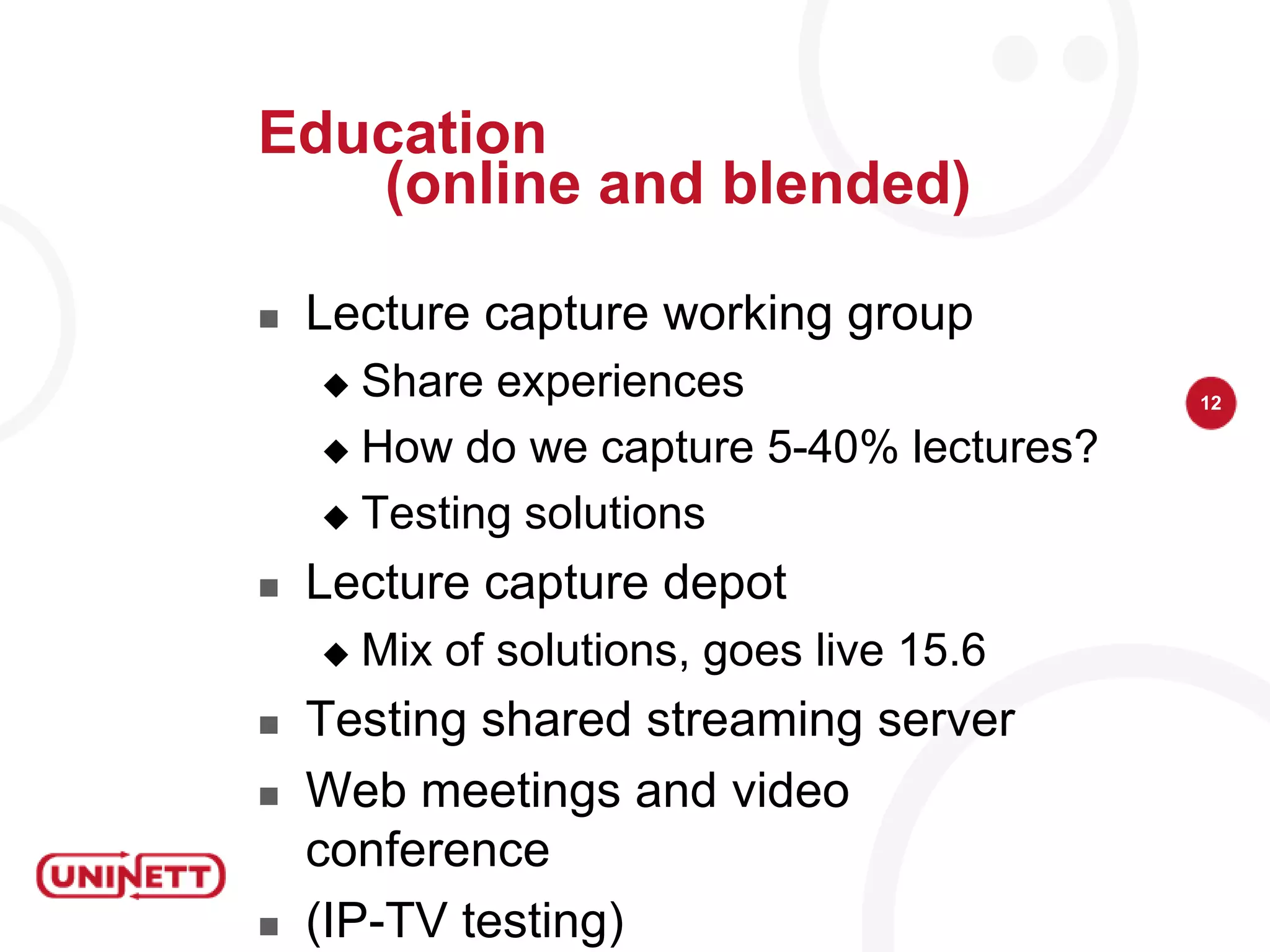 The meaning of interoperableThe eCampus programeCampus as a collaborative effort on technology and infrastructure for education and researchMotivating factorsIncreasing student populationStandardizing degrees and quality control Reorganizing higher education (SAK): Collaboration, division of labor, concentrationBest practice for use of technologyProgram period 2011-2015