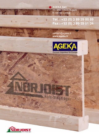 AGEKA Sàrl
13, allée Ettore Bugatti
F- 68000 Colmar

Tel. : +33 (0) 3 89 29 00 69
Fax : +33 (0) 3 89 29 01 04

contact@ageka.fr
www.ageka.fr
 