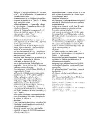 del tipo C, y se requieren láminas. La trinchera
es de 18 pies de profundidad y 12 pies de ancho
8 pies horizontal entre
el espaciamiento de los cilindros se desea para
el espacio de trabajo. De la Tabla D-1.3: Buscar
Wale horizontal con un
módulo de la sección 14.0 espaciados a 4 pies
oc verticalmente y 3 pulgadas de diámetro del
cilindro en el espacio
máximo de 9 pies oc horizontalmente, 3 x 12
láminas de madera se requiere de cerca el
espaciamiento vertical. (Véase
el Gráfico 4 para instalación típica.)
(5) Ejemplo 5: Una trinchera se excava en el
suelo Tipo C, 9 pies de profundidad y 4 pies de
ancho. Espaciamiento de
cilindro horizontal de más de 6 pies se desea
para el espacio de trabajo. De la Tabla D-1.4:
Buscar Wale horizontal con
una sección de módulo de 7,0 y 2 pulgadas de
diámetro en el espacio cilindros de 6,5 pies oc
horizontalmente. O bien,
encontrar Wale horizontal con un módulo de la
sección 14.0 y 3 pulgadas de diámetro
espaciados en el cilindro de 10
pies oc horizontalmente. Ambos Gales son
espaciados 4 pies oc vertical, 3 x 12 láminas de
madera se requiere de cerca
el espaciamiento vertical. (Véase el Gráfico 4
para instalación típica.)
(g) Notas de pie de página y notas generales,
para las tablas D-1.1, D-1.2, D-1.3, y D-1.4.
(1) Para aplicaciones distintas de las
enumeradas en los cuadros, se refieren a
1926,652 (c) (2) para el uso de tabulados
del fabricante de datos. Para trinchera
profundidades de más de 20 pies, consulte a
1926,652 (c) (2) y 1926.652 (c) (3).
(2) 2 pulgadas de diámetro de los cilindros, en
este ancho, tendrá tubo de acero estructural (3,5
x 3,5 x 0,1875)
oversleeves, oversleeves o estructurales de las
especificaciones del fabricante, la ampliación
de la plena, la longitud se
derrumbó.
(3) la capacidad de los cilindros hidráulicos. (i)
2-pulgadas cilindros será de un mínimo de 2
pulgadas de diámetro
dentro de una caja fuerte con capacidad de
trabajo de no menos de 18,000 libras de carga
axial de compresión en
extensión máxima. Extensión máxima es incluir
toda la gama de extensiones de cilindro según
lo recomendado por el
fabricante del producto.
(ii) 3-pulgadas cilindros será de un mínimo de 3
pulgadas de diámetro dentro de una caja fuerte
con capacidad de
trabajo de no menos de 30,000 libras de carga
axial de compresión en extensión máxima.
Extensión máxima es incluir
toda la gama de extensiones de cilindro según
lo recomendado por el fabricante del producto.
(4) Todos se indica el espaciamiento se mide al
centro centro.
(5) apuntalamiento vertical carriles tendrán una
sección mínima de módulo de 0,40 pulgadas.
(6) Cuando orillas verticales se utilizan, debe
haber un mínimo de tres orillas espaciados por
igual, horizontalmente, en
un grupo.
(7) contrachapado, éste deberá tener 1,125
pulgadas de espesor blanda o 0,75 pulgadas de
grosor, 14 capas, abedul
blanco ártico (Finlandia formulario). Tenga en
cuenta que la madera contrachapada no se
piensa como un miembro
estructural, pero sólo para la prevención de la
raveling local (sloughing trinchera de la cara)
entre orillas.
(8) Véase el apéndice C para madera pliego de
condiciones.
(9) Gales se calculan para condiciones span
simple.
(10) Véase el apéndice D, el tema (D), de base
y las limitaciones de los datos.
Apuntalamiento hidráulico de aluminio
Instalaciones típicas
Figura N º 1 - Vertical
apuntalamiento hidráulico de aluminio
(al contado ortesis)
(Para la Figura N º 1,aquí)
 