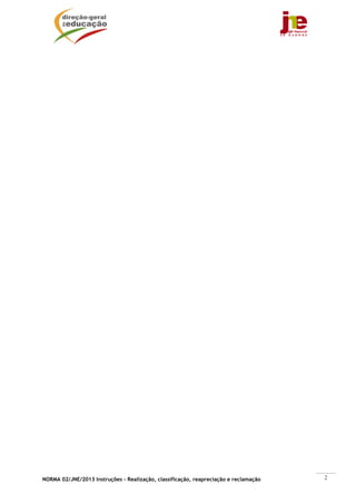 NORMA 02/JNE/2013 Instruções – Realização, classificação, reapreciação e reclamação   2
 