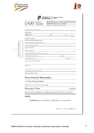 NORMA 02/JNE/2013 Instruções – Realização, classificação, reapreciação e reclamação   25
 