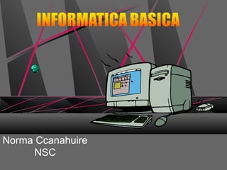 Norma Ccanahuire 
NSC 
 