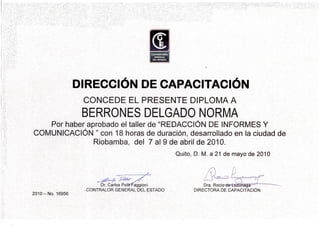 BOLETIN
EL TRAMITADORConsultor Efectivo para Trámites Institucionales y Empresariales
C o n f i e r e e l p r e s e n t e
CERTIFICADO
A: ' N O R M A B E R R O N E S
Por haber asistido a la conferencia de ! RlBUTACfÓN Y NEGOCIOS
da en AUDífbRlO DE lA UNIVERSIDAD NAaOrWl DE CrlIMBOrW
J,ng^Pablo G u a r n a n N.
ESPECIALISTA TRIBUTARIO
Fecha:
í j--!--.í-;=-t
?L T R A M J T I l P O I t
GERENTA GENERAL
 