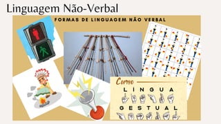 Linguagem Não-Verbal
 