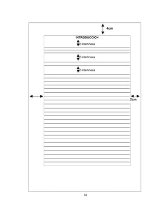 4cm

INTRODUCCION

 2 interlineas



 2 interlineas



 2 interlineas




                       2cm




    34
 
