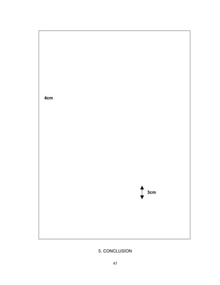 4cm




                      3cm




      5. CONCLUSION

           47
 