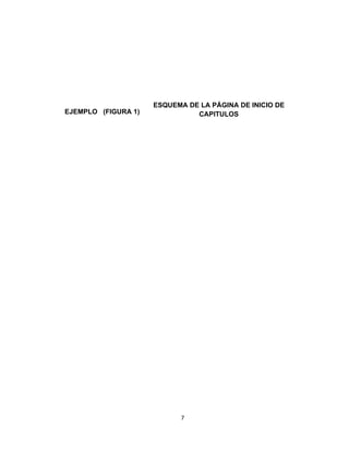 ESQUEMA DE LA PÁGINA DE INICIO DE
EJEMPLO (FIGURA 1)             CAPITULOS




                           7
 