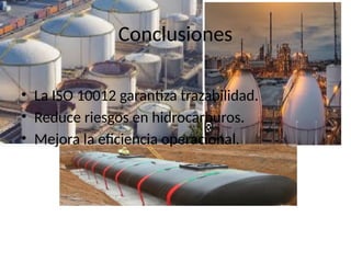 Norma_ISO_10012_Hidrocarburos_Visual.pptx