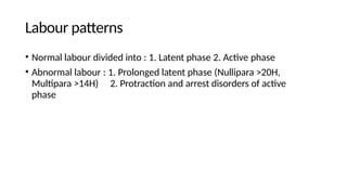 Normal and abnormal labour+ctg.pptx obst | PPTX
