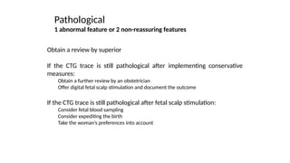 Pathologic Ctg Normal and abnormal labour+ctg.pptx obst | PPTX