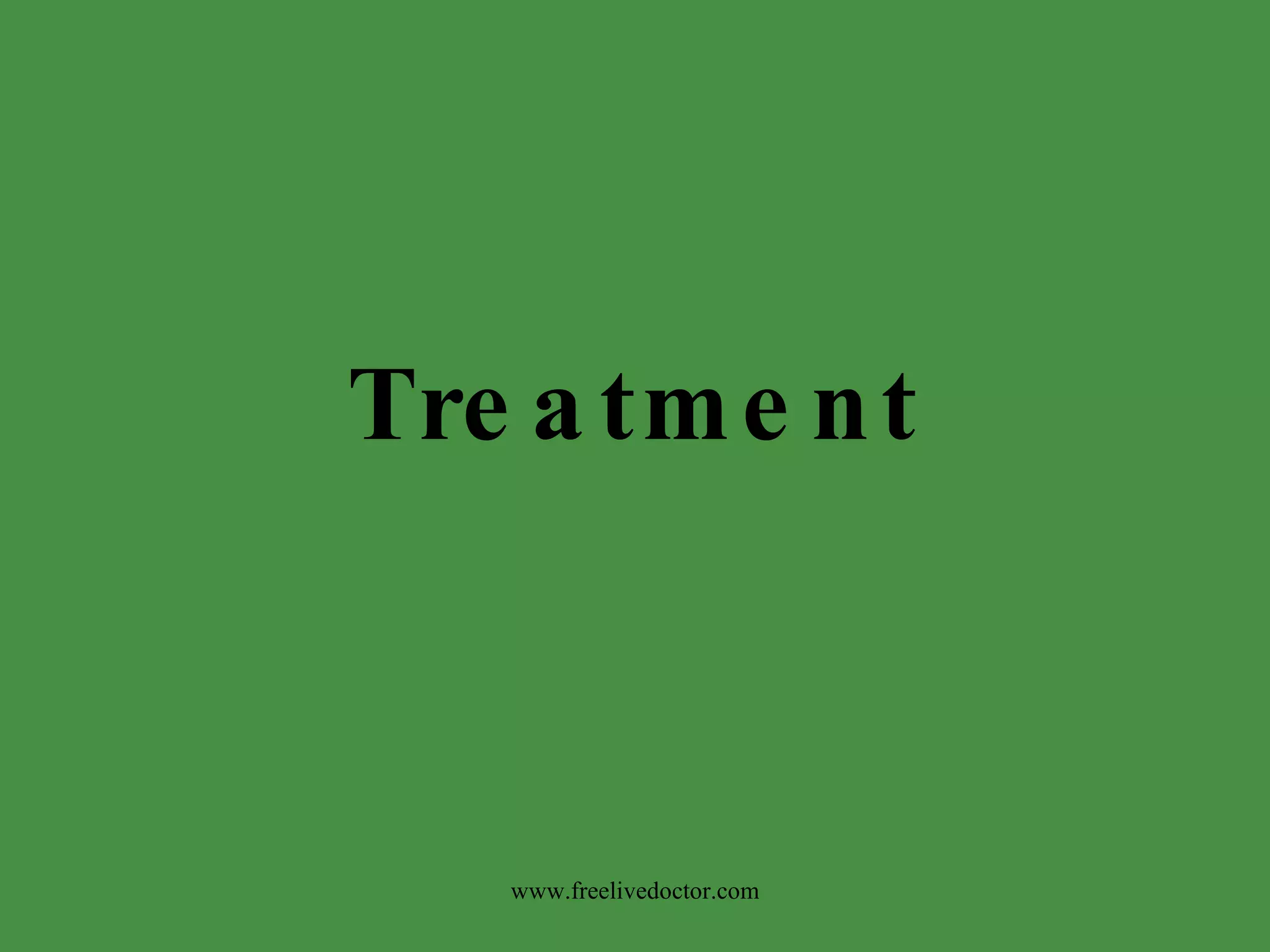 Treatment www.freelivedoctor.com 