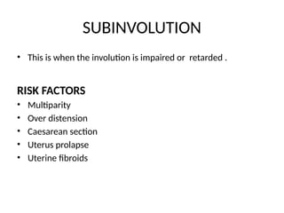 Subinvolution Def NORMAL AND ABNORMAL PUERPERIUM OBGY.pptx